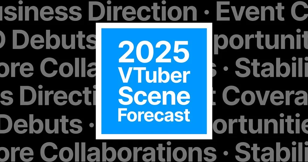 VTuber NewsDrop: 버튜빙(VTubing), 2025년 전망은?